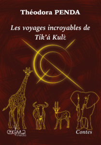 Les voyages incroyables de Tik'à...